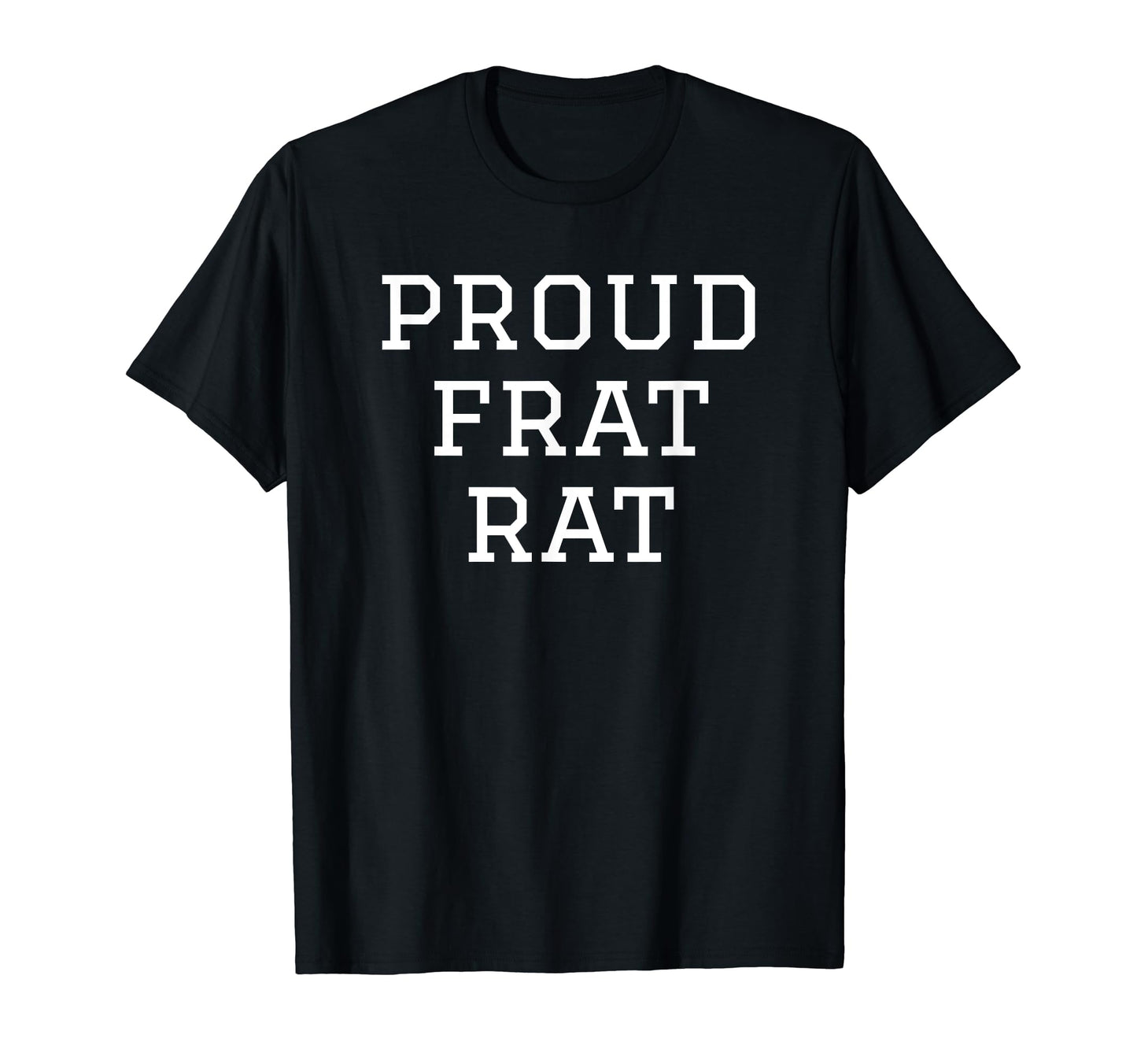 Proud Frat Rat Funny Y2K Aesthetic T-Shirt - Custom Art Print Unisex - T-Shirt, Sweatshirt, Hoodie