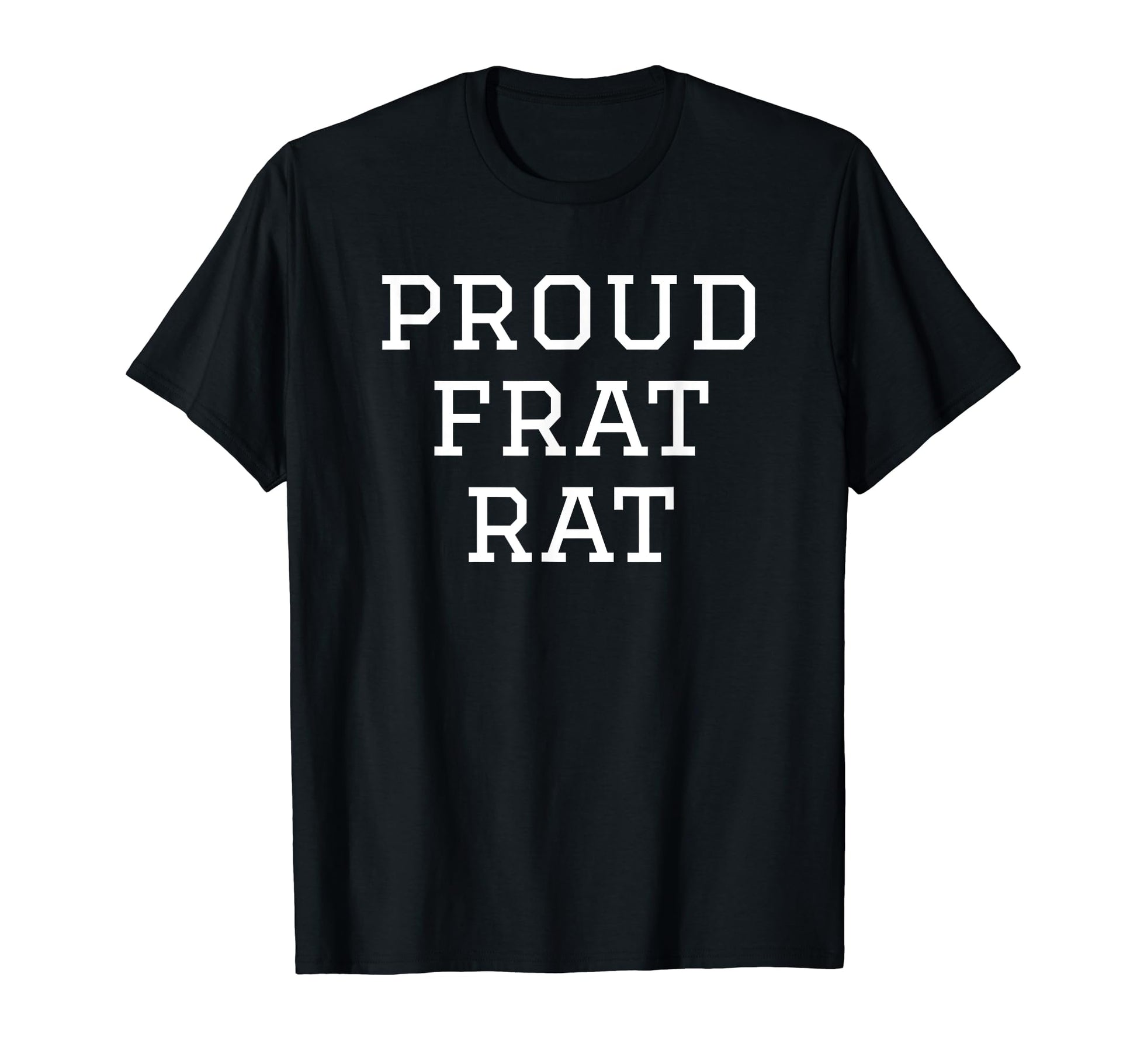 Proud Frat Rat Funny Y2K Aesthetic T-Shirt - Custom Art Print Unisex - T-Shirt, Sweatshirt, Hoodie