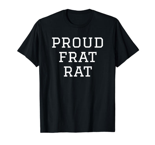 Proud Frat Rat Funny Y2K Aesthetic T-Shirt - Custom Art Print Unisex - T-Shirt, Sweatshirt, Hoodie