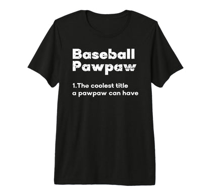 Mens Baseball Pawpaw Definition T-Shirt - Custom Art Print for Adults - T-Shirt, Sweatshirt, Hoodie