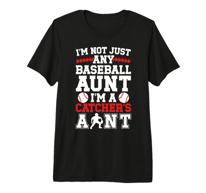 Im Baseball Catcher Aunt Baseball T-Shirt - Unique Graphic for Adults - T-Shirt, Sweatshirt, Hoodie