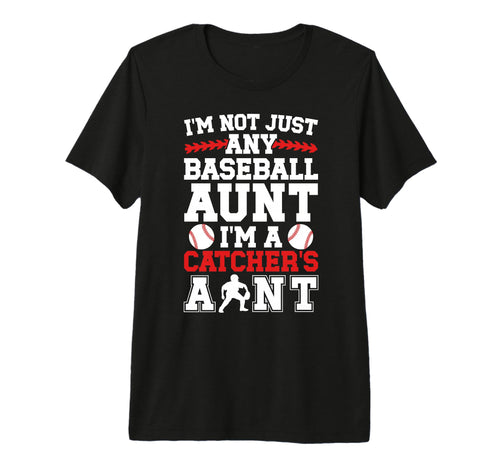 Im Baseball Catcher Aunt Baseball T-Shirt - Unique Graphic for Adults - T-Shirt, Sweatshirt, Hoodie