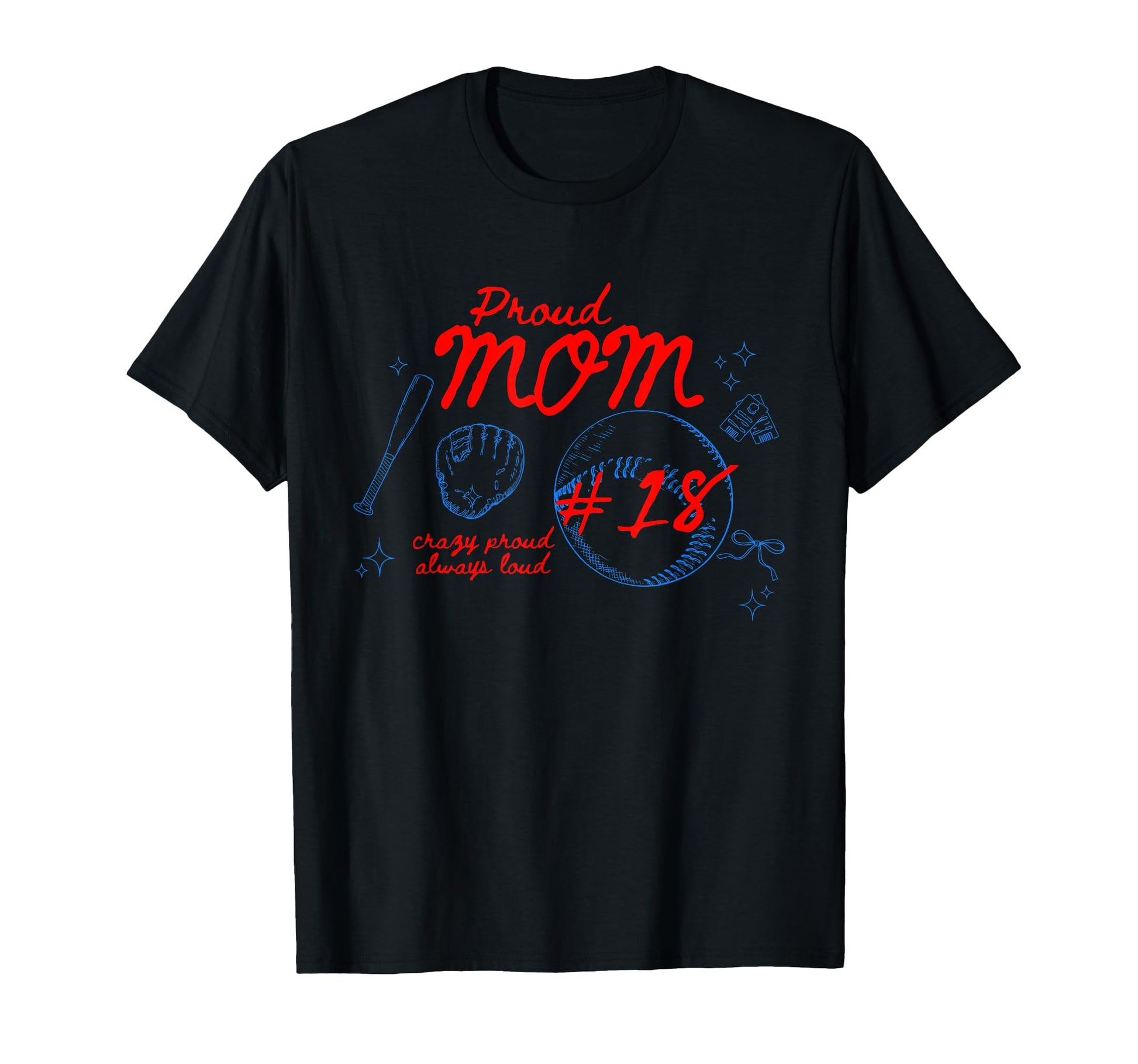 Proud Mom Baseball Player Number 18 T-Shirt - Novelty Apparel for Adults - T-Shirt, Sweatshirt, Hoodie