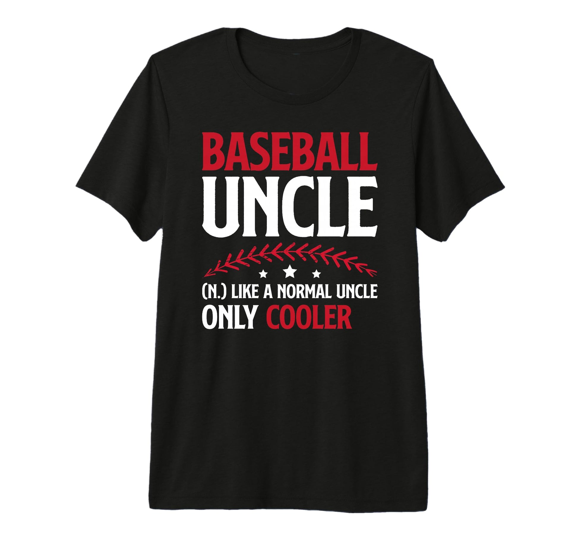 Mens Baseball Uncle Definition Uncle T-Shirt - Graphic Print for Adults - T-Shirt, Sweatshirt, Hoodie