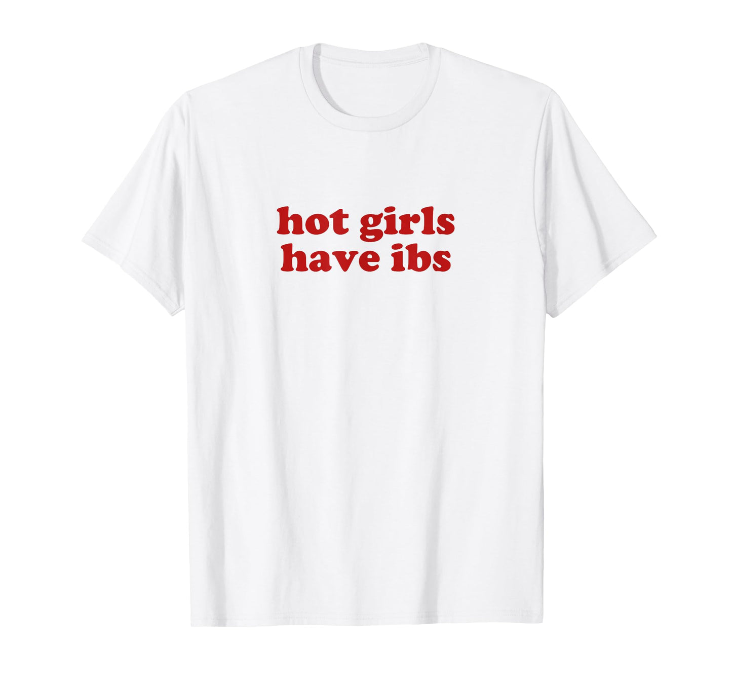 Hot Have Ibs Y2K Aesthetic T-Shirt - Fun Novelty Design for Adults - T-Shirt, Sweatshirt, Hoodie