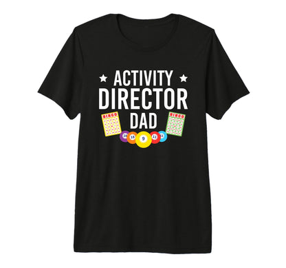 Mens Activity Director Dad Activity T-Shirt - Graphic Print for Adults - T-Shirt, Sweatshirt, Hoodie