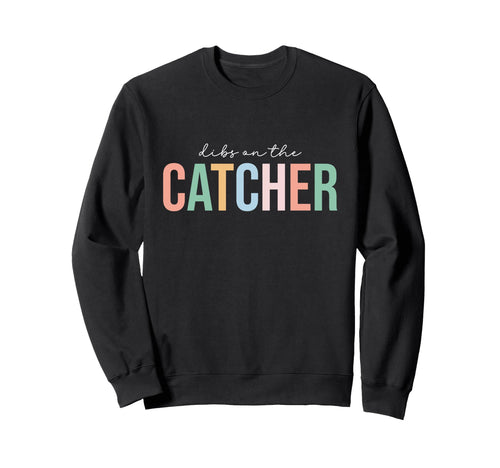 Catcher Girlfriend Catcher Wife Sweatshirt - Trendy Graphic for Adults - T-Shirt, Sweatshirt, Hoodie