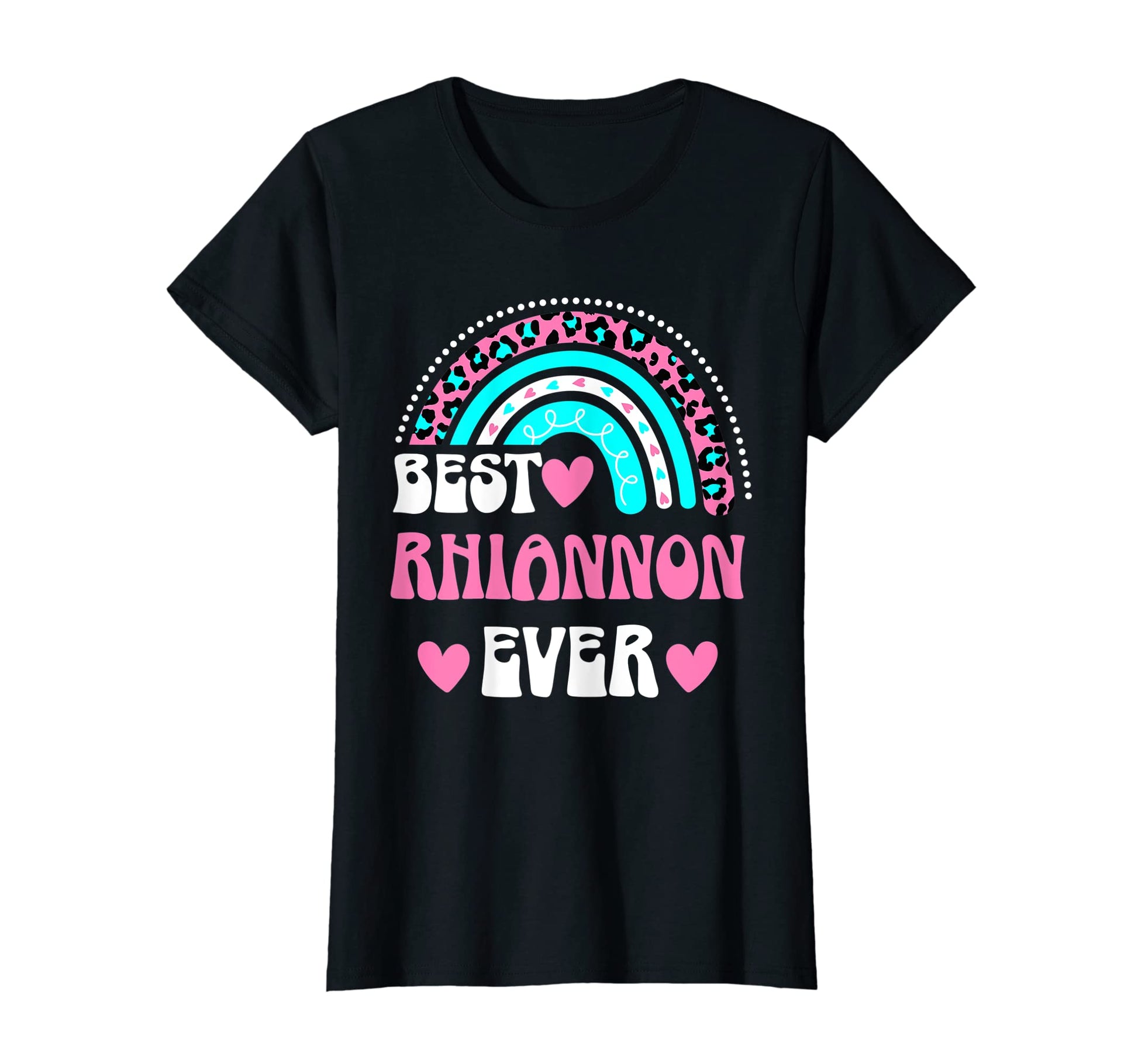 Best Rhiannon Ever Personal Name T-Shirt - Novelty Apparel for Adults - T-Shirt, Sweatshirt, Hoodie
