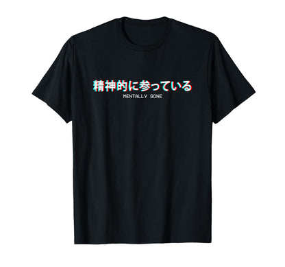 Mentally Gone Japanese Vaporwave T-Shirt - Unique Graphic for Adults - T-Shirt, Sweatshirt, Hoodie
