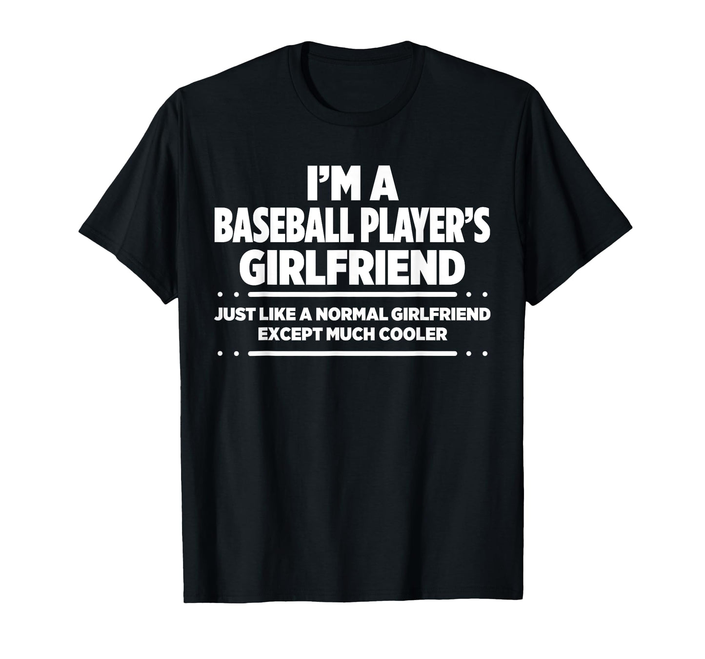 Baseball Players Girlfriend Funny Gift T-Shirt - Unique Graphic Unisex - T-Shirt, Sweatshirt, Hoodie