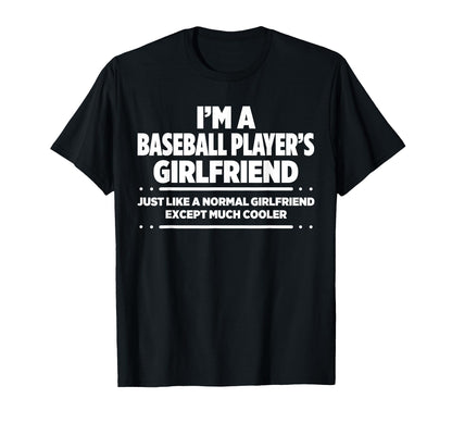 Baseball Players Girlfriend Funny Gift T-Shirt - Unique Graphic Unisex - T-Shirt, Sweatshirt, Hoodie