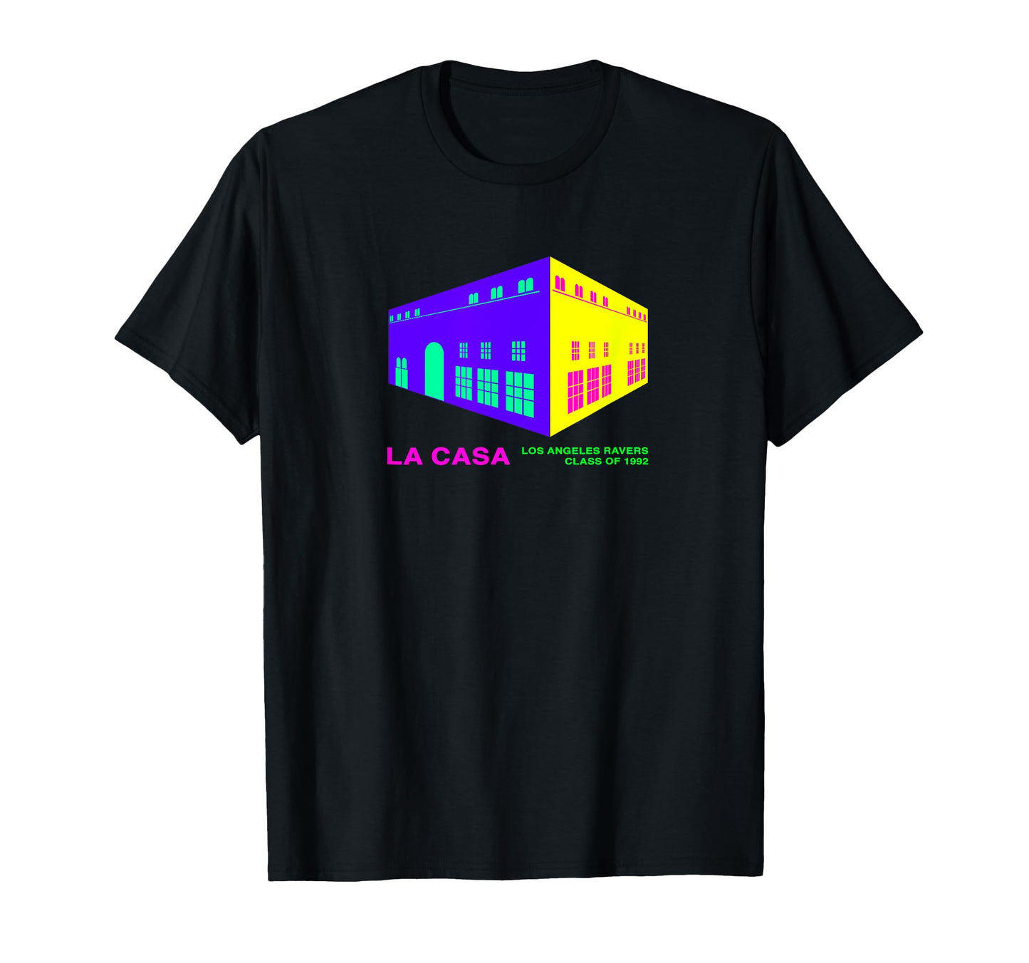 La Casa Los Angeles Ravers Class 1992 T-Shirt - Custom Art Print Unisex - T-Shirt, Sweatshirt, Hoodie