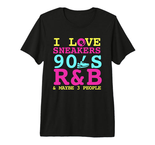 I Like Sneakers 90S R B And Like 3 T-Shirt - Novelty Apparel Men Women - T-Shirt, Sweatshirt, Hoodie