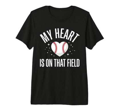 My Heart Is That Field Baseball Mom Dad T-Shirt - Aesthetic Graphic Unisex - T-Shirt, Sweatshirt, Hoodie