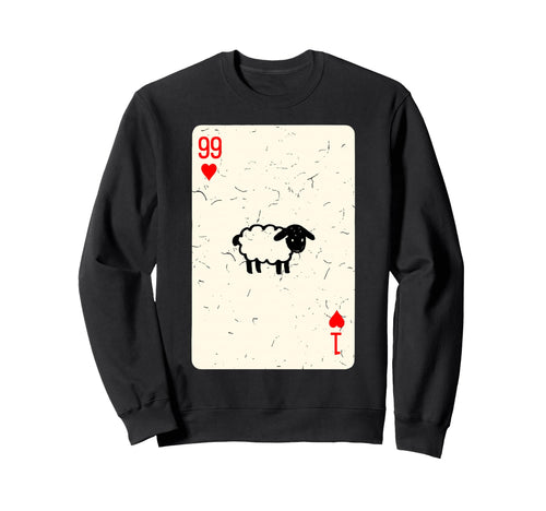 He Left 99 To Find Me Card Game Sweatshirt - Unique Graphic Men Women - T-Shirt, Sweatshirt, Hoodie