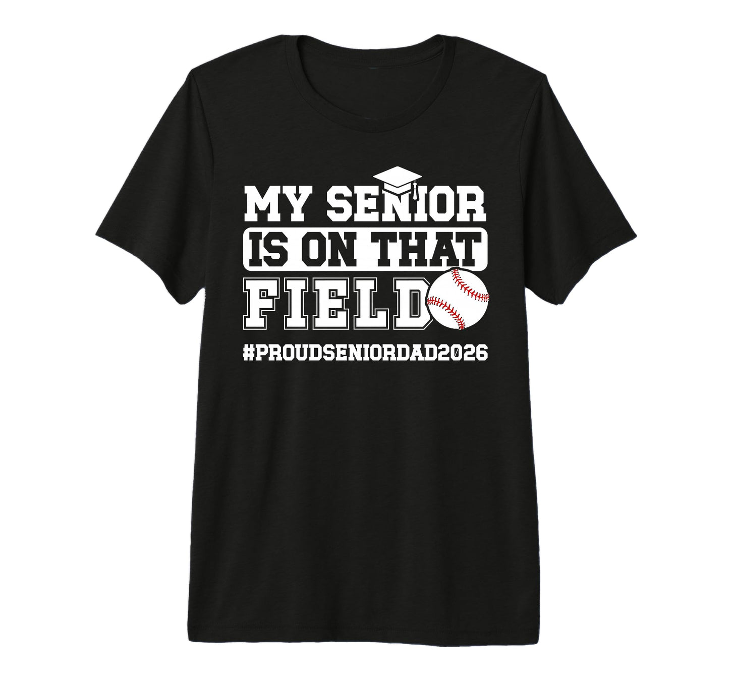Mens Proud Baseball Senior Dad 2026 T-Shirt - Streetwear Style Men Women - T-Shirt, Sweatshirt, Hoodie