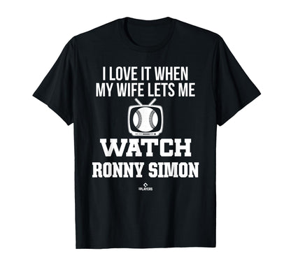My Wife Lets Me Watch Ronny Simon T-Shirt - Trendy Graphic Men Women - T-Shirt, Sweatshirt, Hoodie