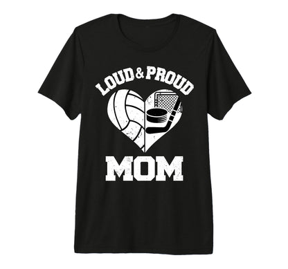 Loud Proud Mom Volleyball Hockey Heart T-Shirt - Minimalist Print Unisex - T-Shirt, Sweatshirt, Hoodie