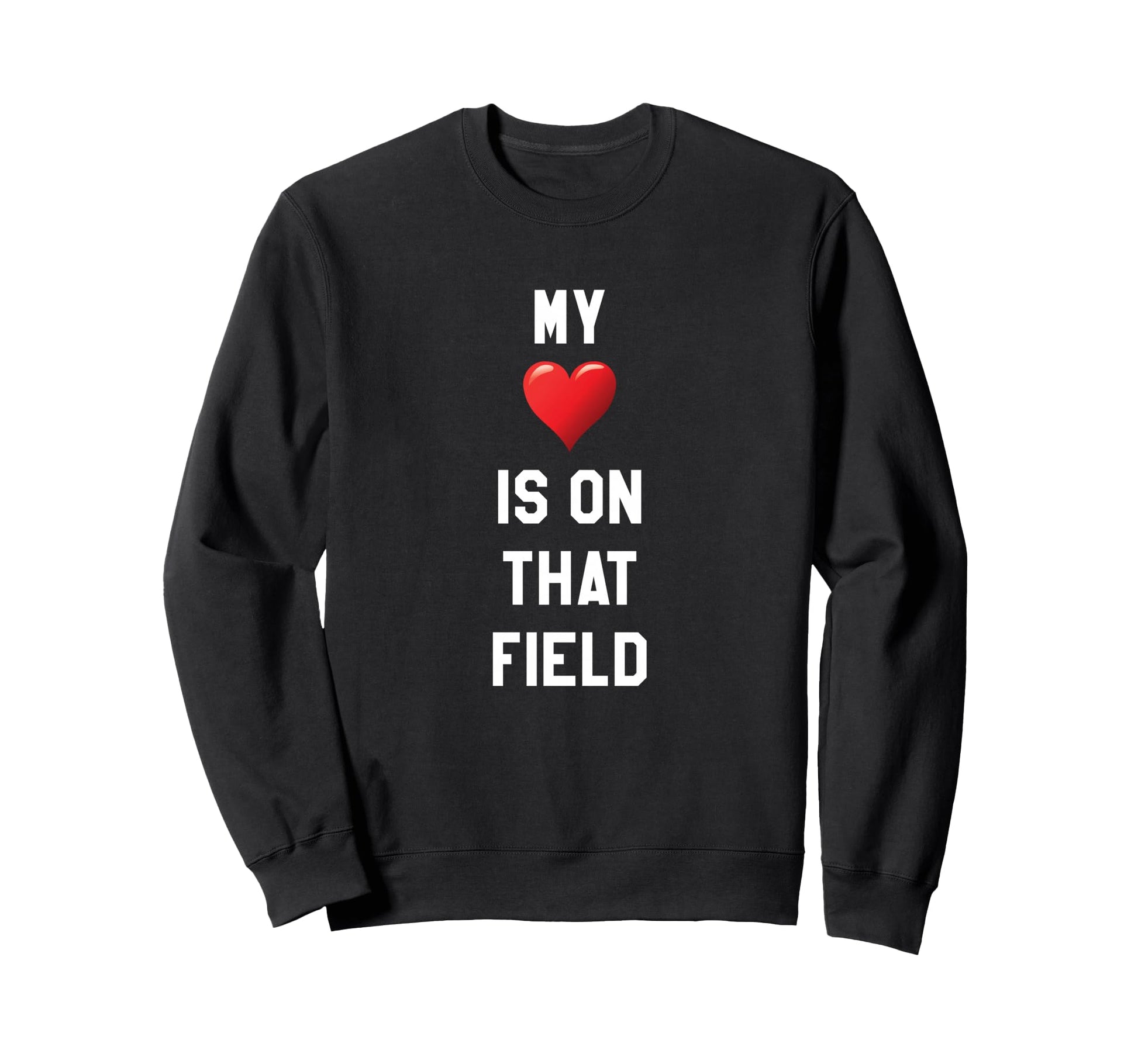 My Heart Is That Field Sports Parent Sweatshirt - Streetwear Style Unisex - T-Shirt, Sweatshirt, Hoodie