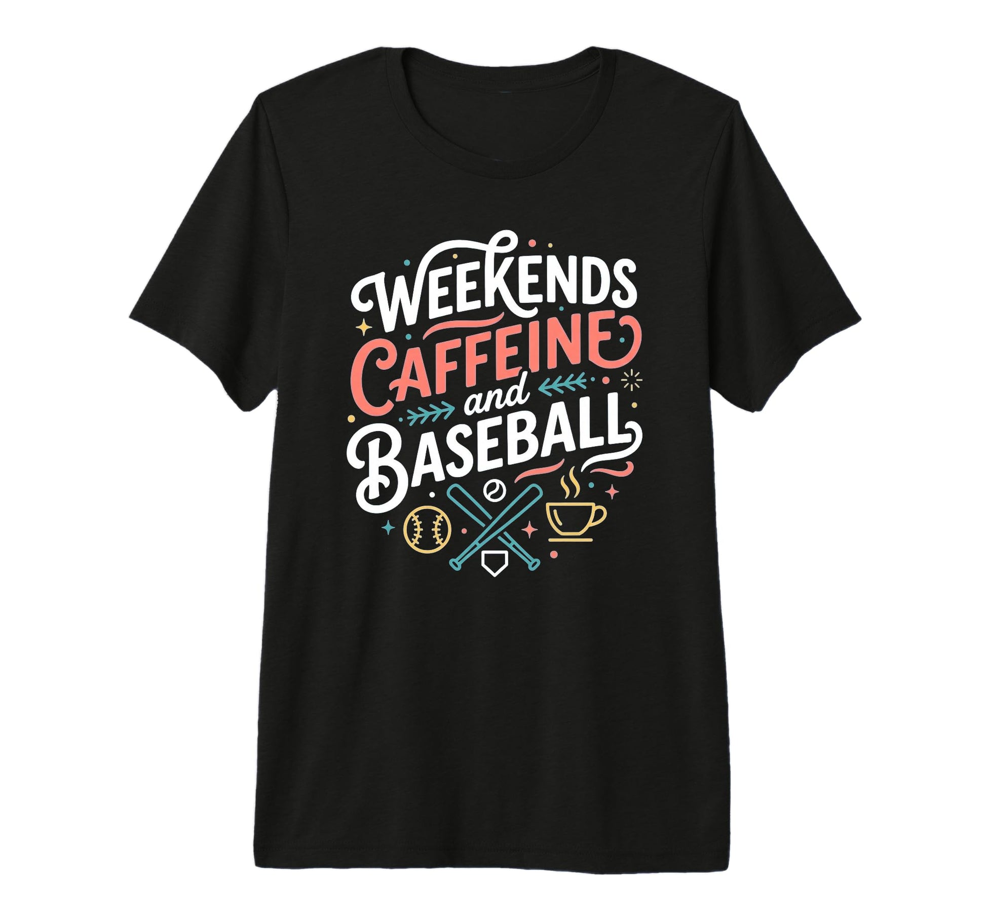 Funny Baseball Mom Weekends Caffeine And T-Shirt - Streetwear Style Unisex - T-Shirt, Sweatshirt, Hoodie