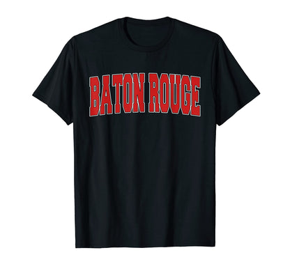 Baton Rouge La Louisiana Varsity Usa T-Shirt - Streetwear Style Men Women - T-Shirt, Sweatshirt, Hoodie