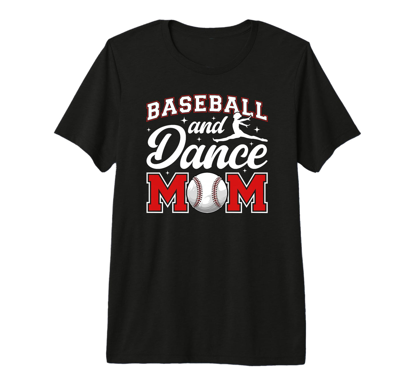 Baseball And Dance Mom Proud Dancer T-Shirt - Novelty Apparel for Adults - T-Shirt, Sweatshirt, Hoodie