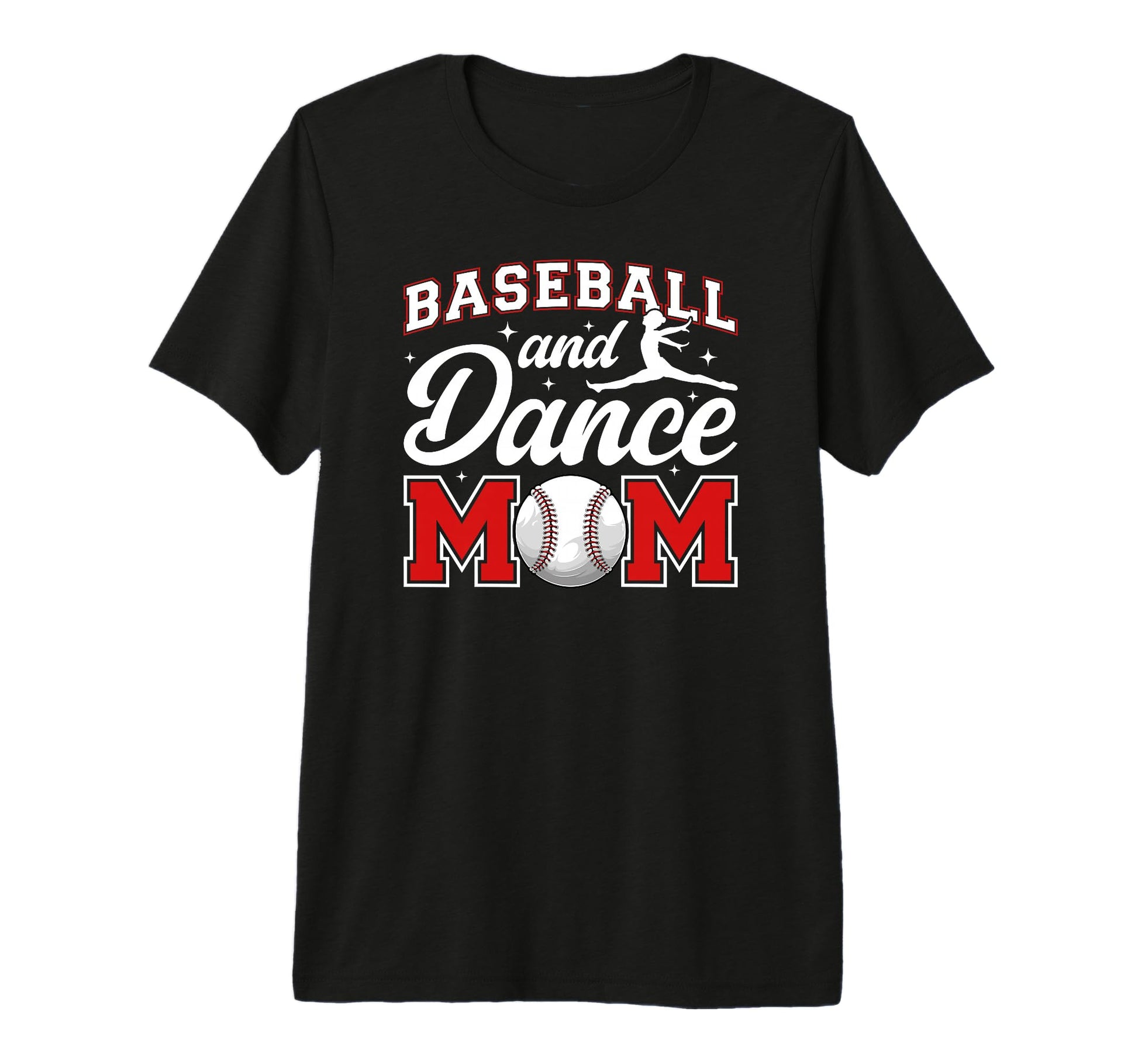Baseball And Dance Mom Proud Dancer T-Shirt - Novelty Apparel for Adults - T-Shirt, Sweatshirt, Hoodie