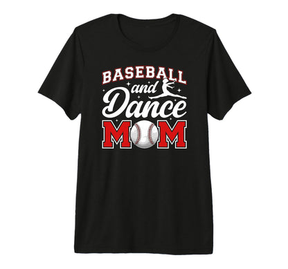 Baseball And Dance Mom Proud Dancer T-Shirt - Novelty Apparel for Adults - T-Shirt, Sweatshirt, Hoodie