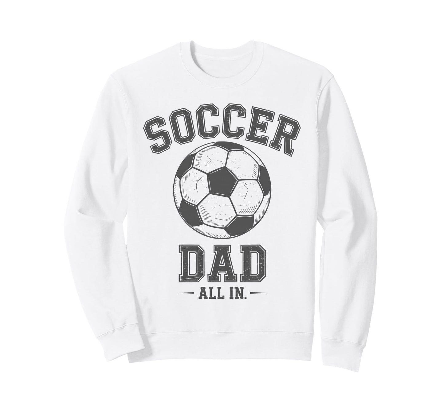 Soccer Dad Family Matching Sideline Sweatshirt - Novelty Apparel Men Women - T-Shirt, Sweatshirt, Hoodie
