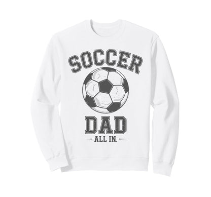 Soccer Dad Family Matching Sideline Sweatshirt - Novelty Apparel Men Women - T-Shirt, Sweatshirt, Hoodie