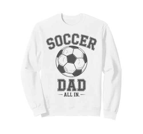 Soccer Dad Family Matching Sideline Sweatshirt - Novelty Apparel Men Women - T-Shirt, Sweatshirt, Hoodie