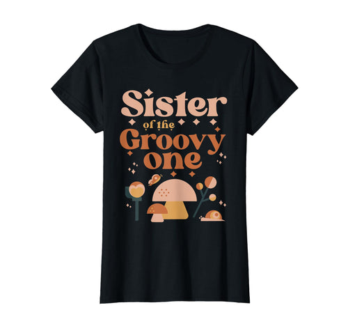 Sister Groovy One Boho 1St T-Shirt - Fun Novelty Design for Adults - T-Shirt, Sweatshirt, Hoodie