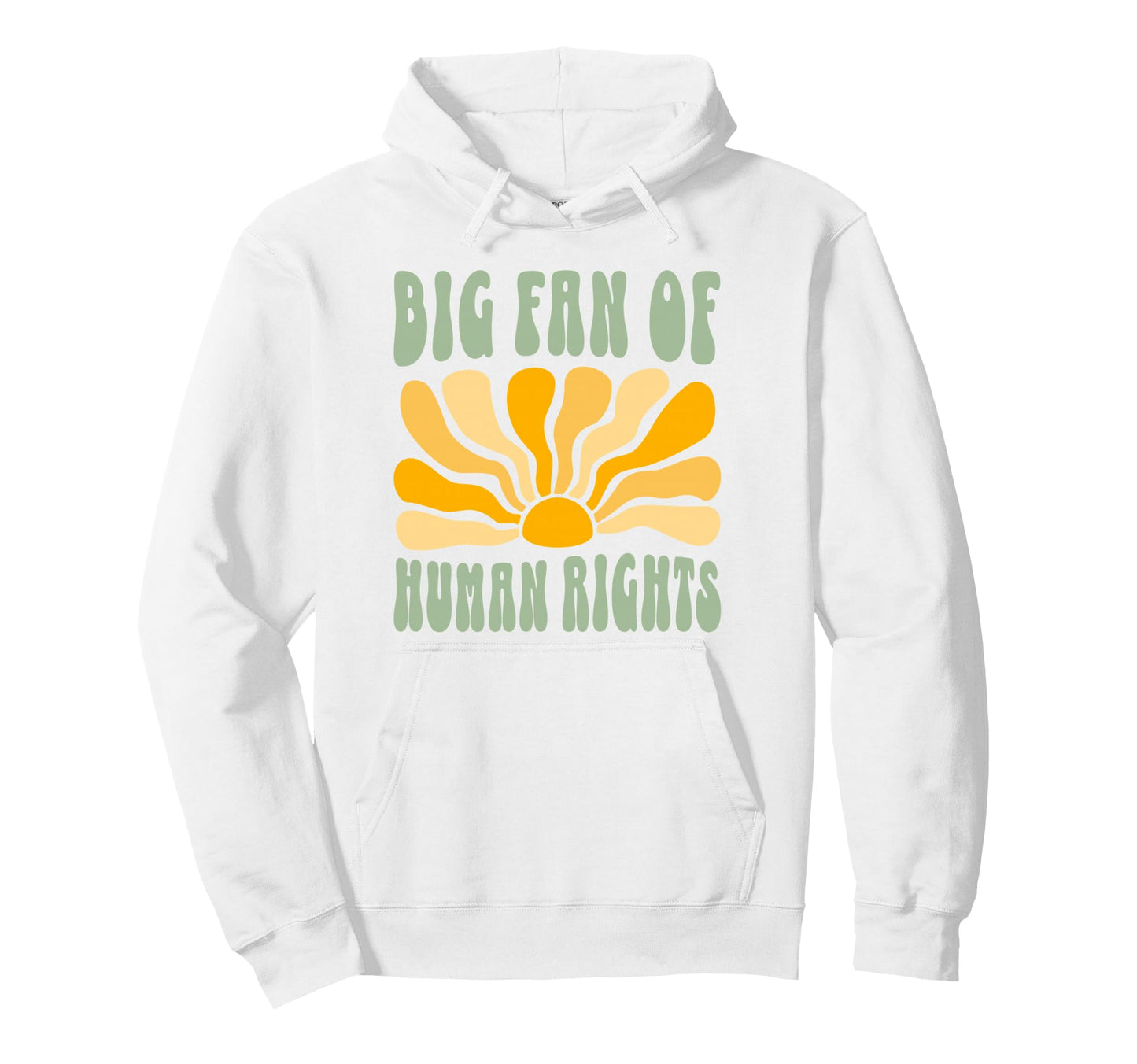 Big Fan Human Rights Boho Floral Hoodie - Casual Everyday Wear Unisex - T-Shirt, Sweatshirt, Hoodie
