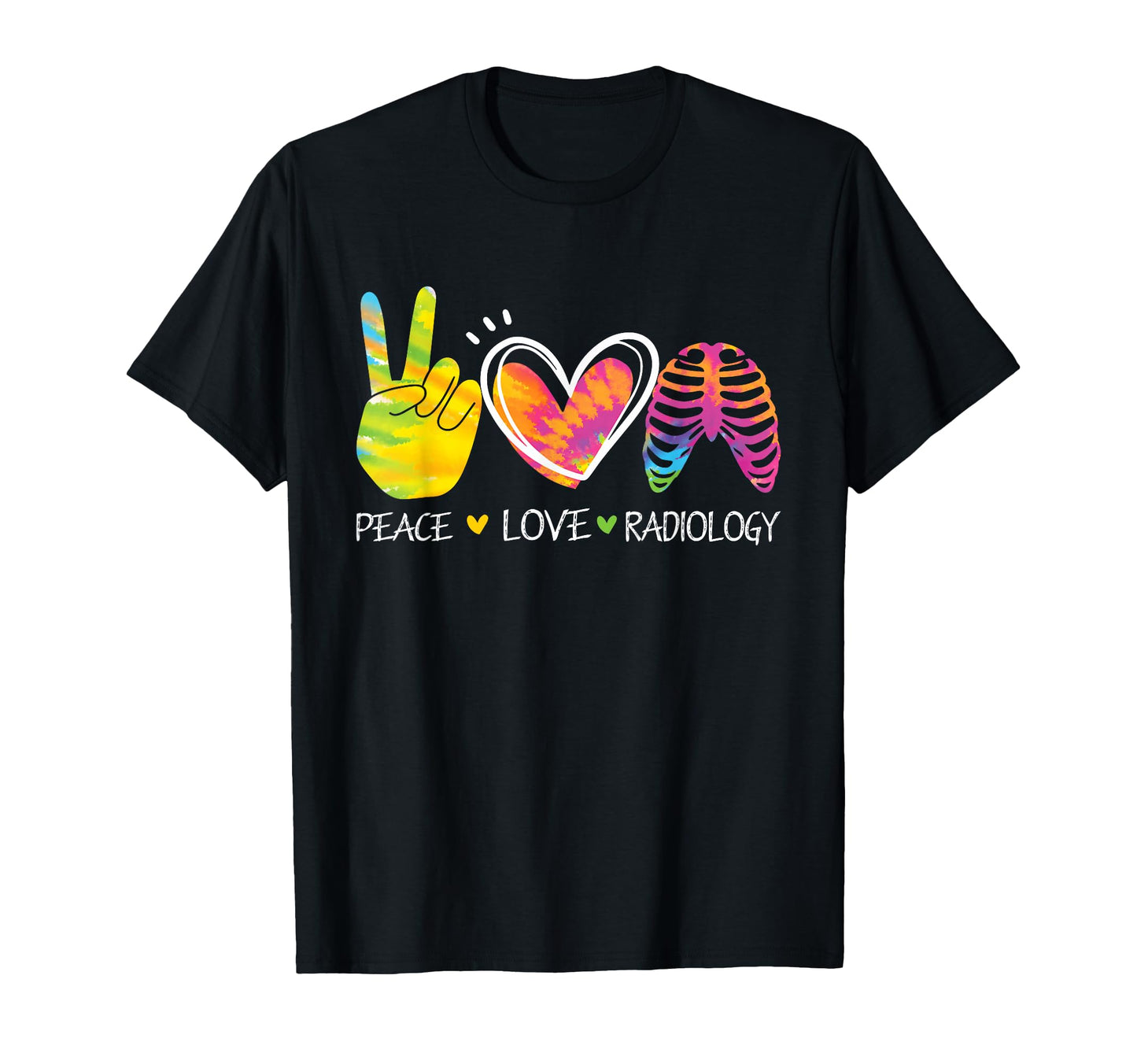 Peace Love Radiology Radiologist Xray T-Shirt - Custom Art Print Men Women - T-Shirt, Sweatshirt, Hoodie