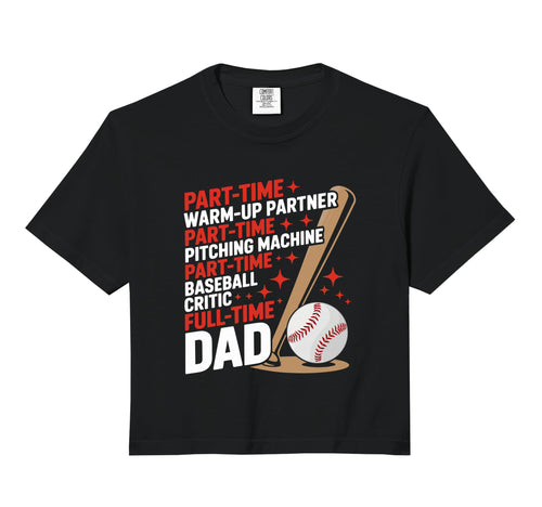 Full Time Baseball Dad Funny Sweatshirt - Aesthetic Graphic for Adults - T-Shirt, Sweatshirt, Hoodie