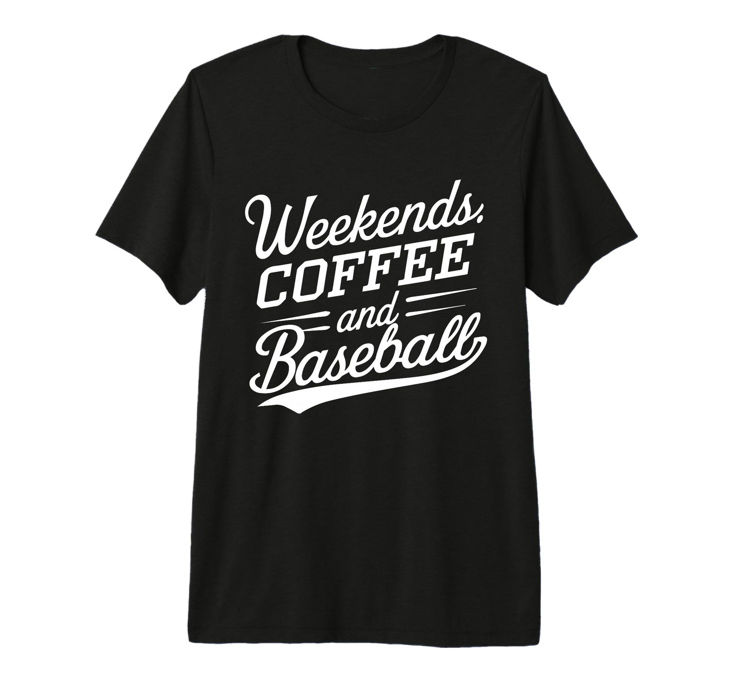 Weekends Coffee And Baseball Mom T-Shirt - Fun Novelty Design for Adults - T-Shirt, Sweatshirt, Hoodie