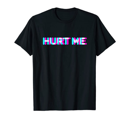 Hurt Me Vaporwave Eboy Aesthetics T-Shirt - Trendy Graphic for Adults - T-Shirt, Sweatshirt, Hoodie