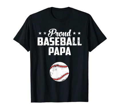 Proud Papa Baseball Baseball Lover T-Shirt - Trendy Graphic for Adults - T-Shirt, Sweatshirt, Hoodie