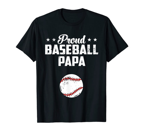 Proud Papa Baseball Baseball Lover T-Shirt - Trendy Graphic for Adults - T-Shirt, Sweatshirt, Hoodie