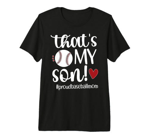 Thats My Son Baseball Mom Baseball Player T-Shirt - Unique Graphic Unisex - T-Shirt, Sweatshirt, Hoodie