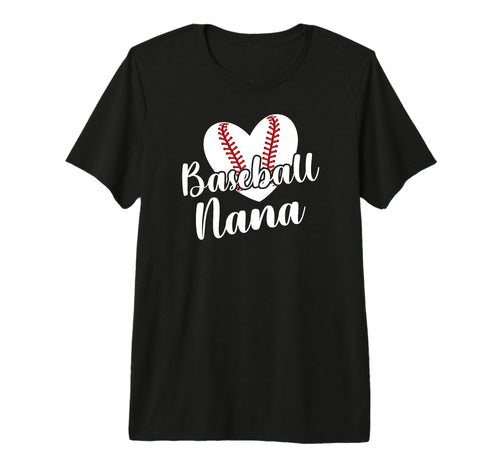 Baseball Nana Grandma Heart Baseball T-Shirt - Casual Everyday Wear Unisex - T-Shirt, Sweatshirt, Hoodie