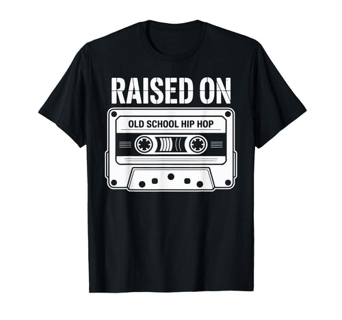 Raised Old School Hip Hop Cassette Culture T-Shirt - Unique Graphic Unisex - T-Shirt, Sweatshirt, Hoodie