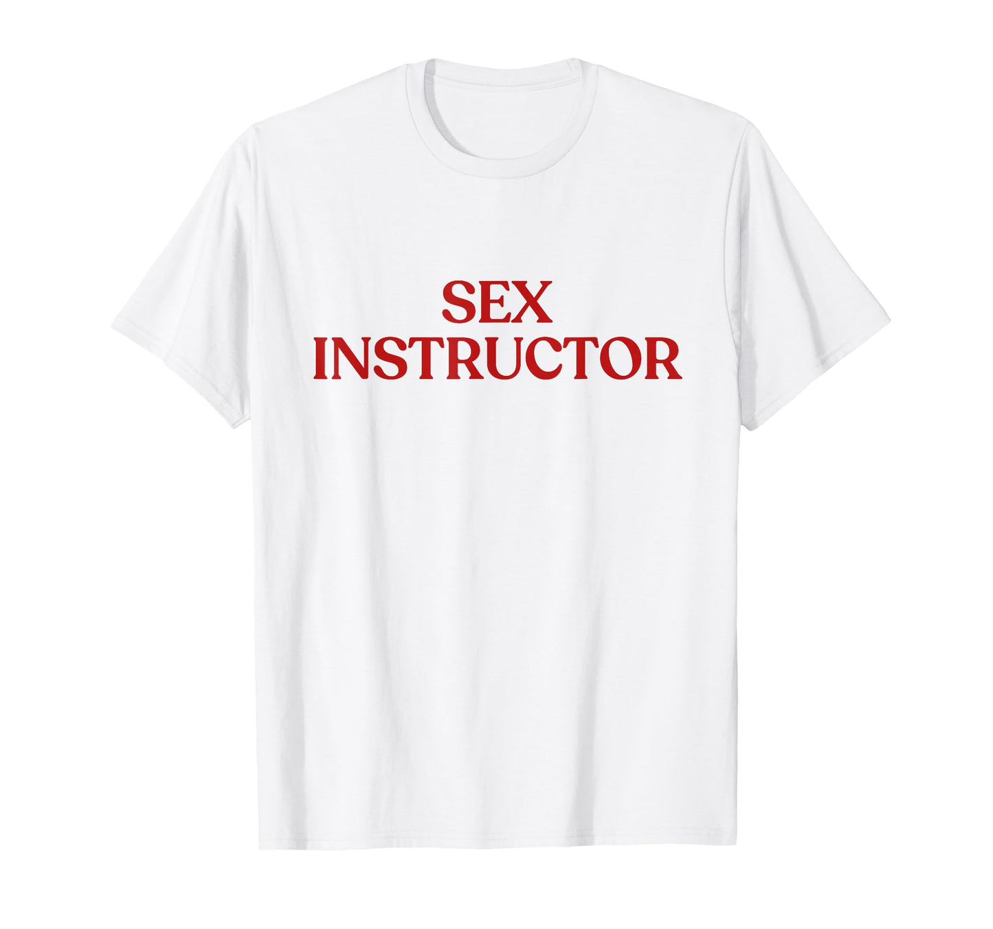 Sex Instructor Y2K Aesthetic Trendy T-Shirt - Minimalist Print Unisex - T-Shirt, Sweatshirt, Hoodie