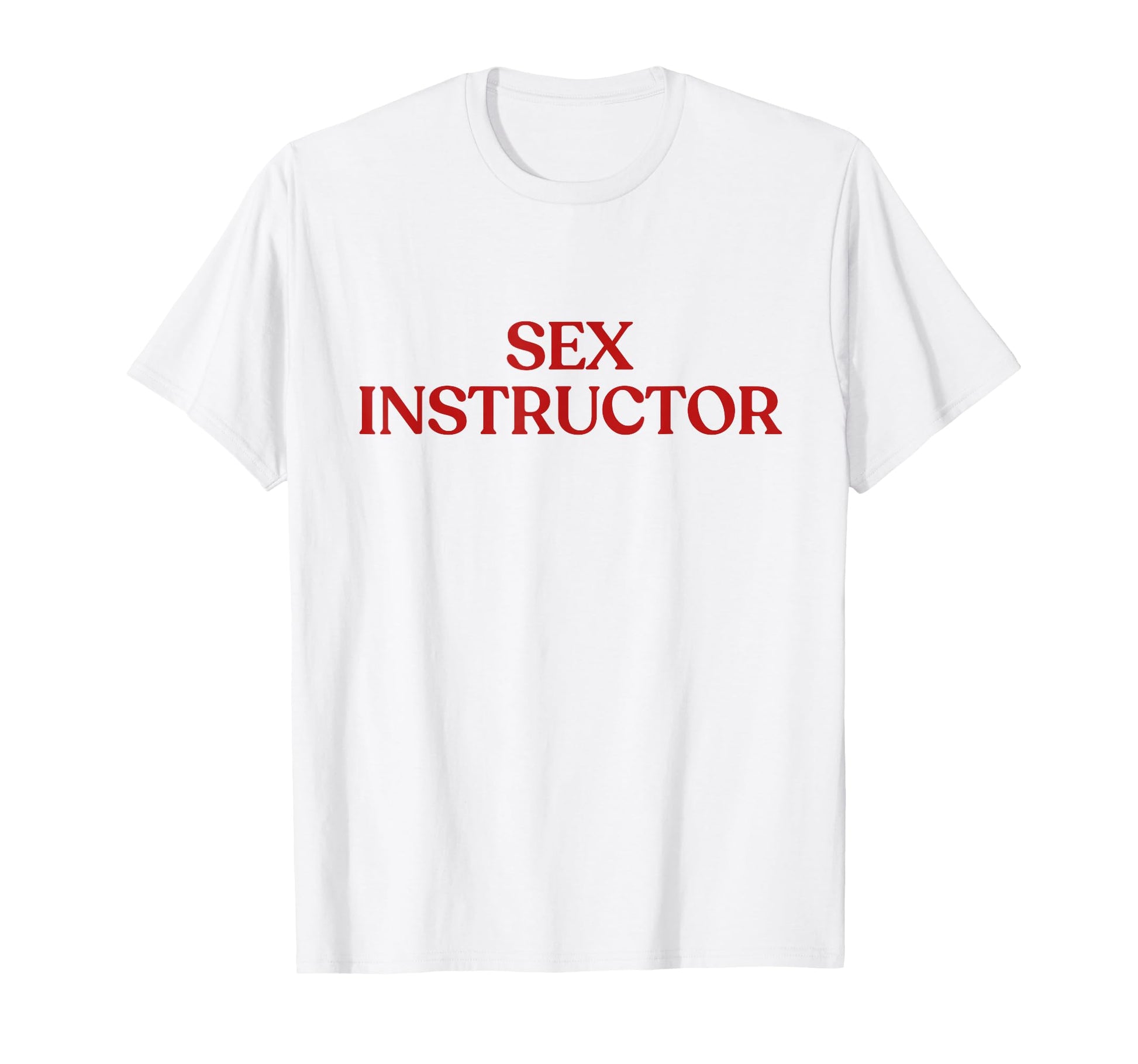 Sex Instructor Y2K Aesthetic Trendy T-Shirt - Minimalist Print Unisex - T-Shirt, Sweatshirt, Hoodie