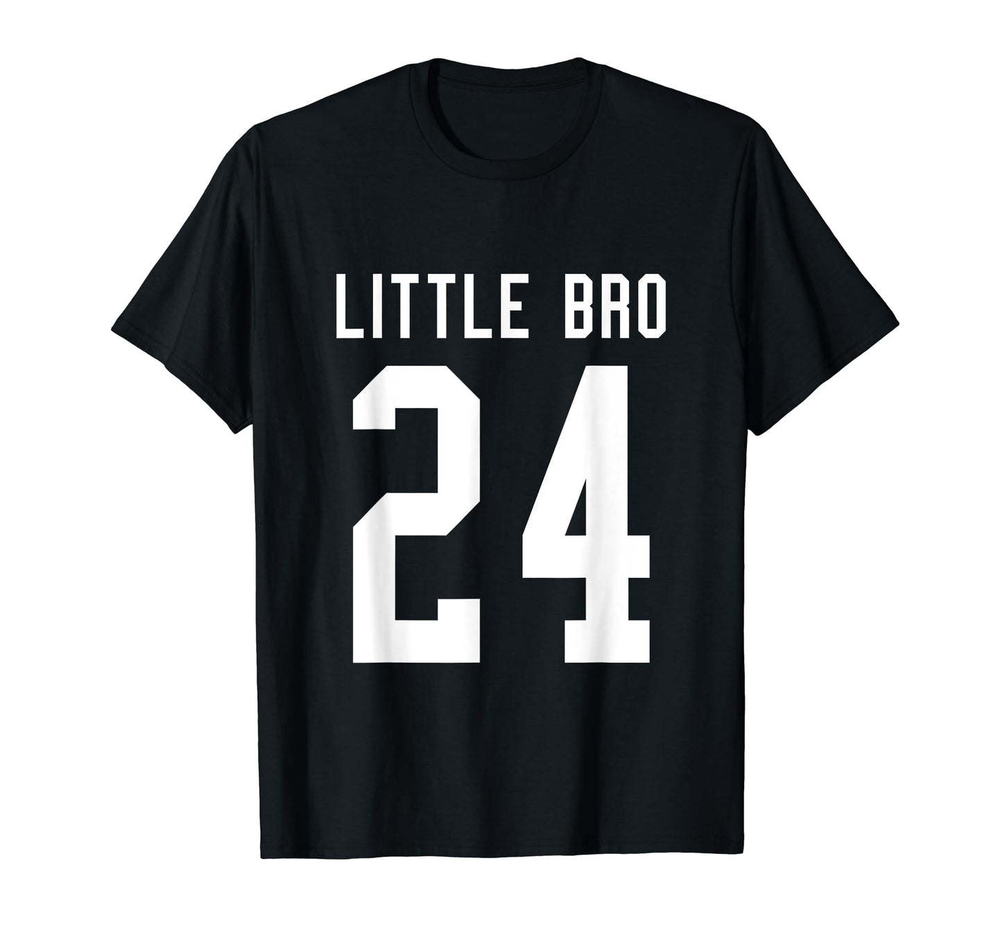 Number 24 Little Bro Biggest Fan T-Shirt - Casual Everyday Wear Men Women - T-Shirt, Sweatshirt, Hoodie
