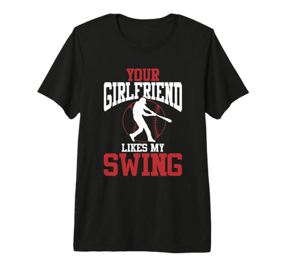 Your Girlfriend Likes My Swing Tri Blend T-Shirt - Trendy Graphic Men Women - T-Shirt, Sweatshirt, Hoodie