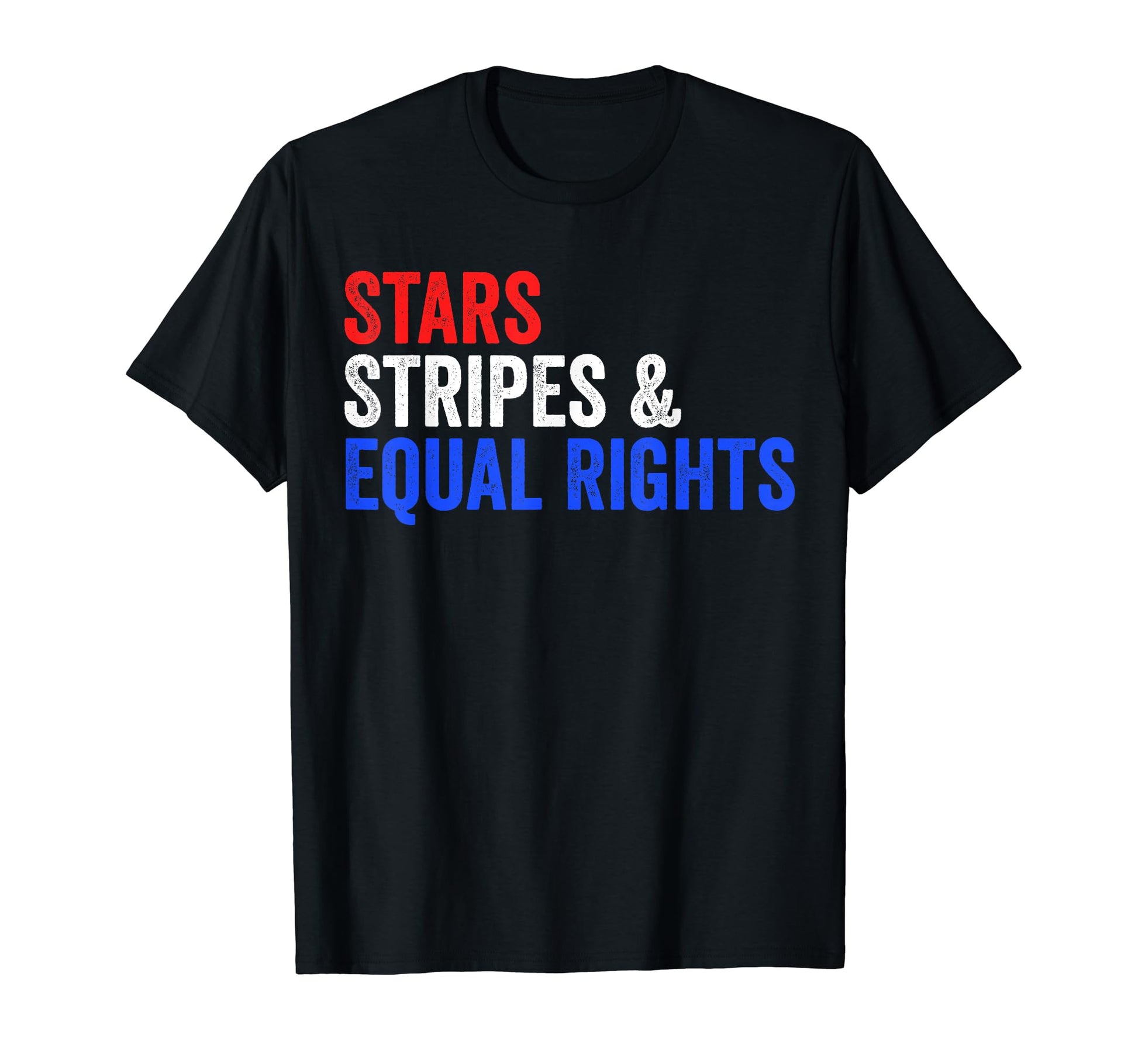 Stars Stripes And Equal Rights 4Th T-Shirt - Streetwear Style Men Women - T-Shirt, Sweatshirt, Hoodie