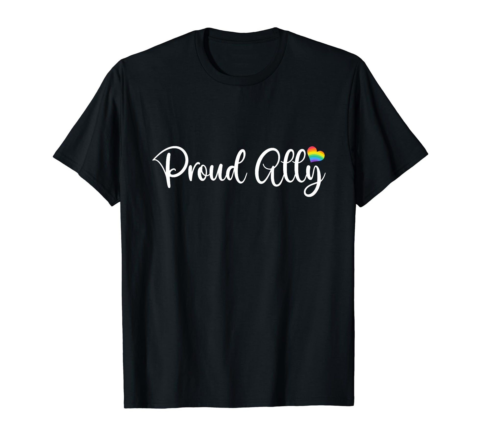 Proud Ally Lgbtqa Gay Pride Rainbow And T-Shirt - Fun Novelty Design Unisex - T-Shirt, Sweatshirt, Hoodie