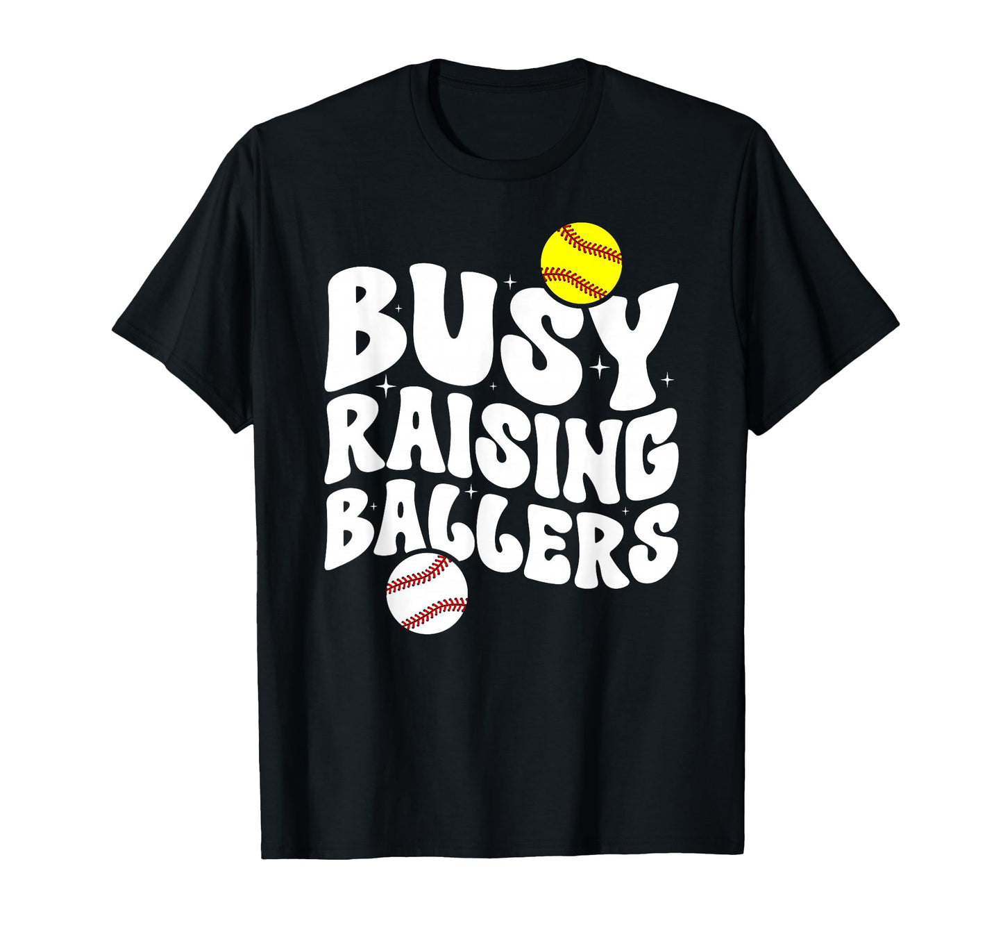 Busy Raising Ballers Softball Baseball T-Shirt - Trendy Graphic for Adults - T-Shirt, Sweatshirt, Hoodie
