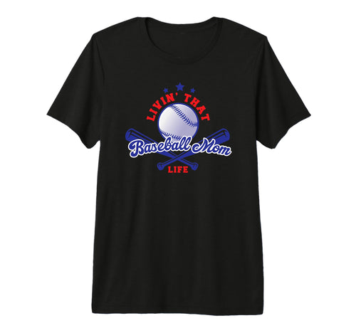 Livin That Baseball Mom Life Parent Sport T-Shirt - Unique Graphic Unisex - T-Shirt, Sweatshirt, Hoodie